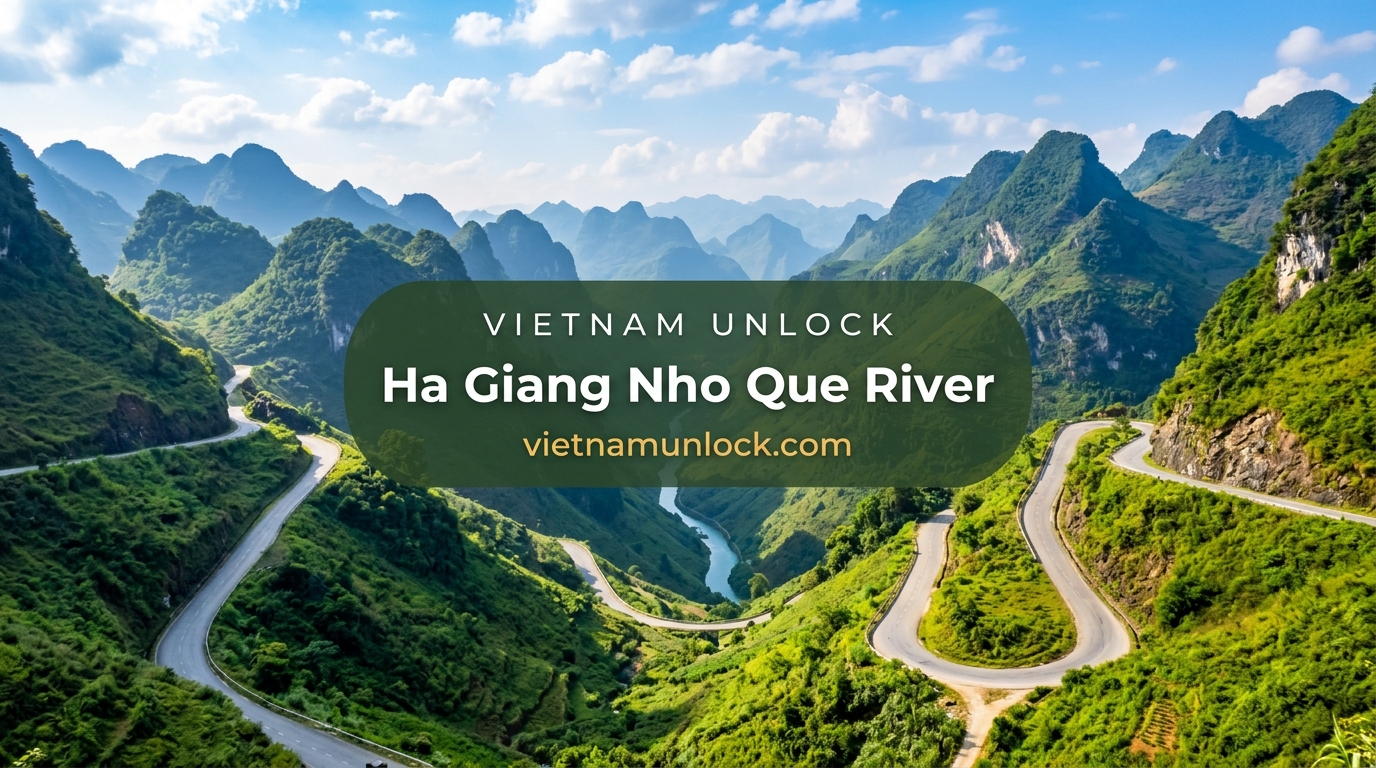 ha giang nho que river 2026 — vietnam unlock