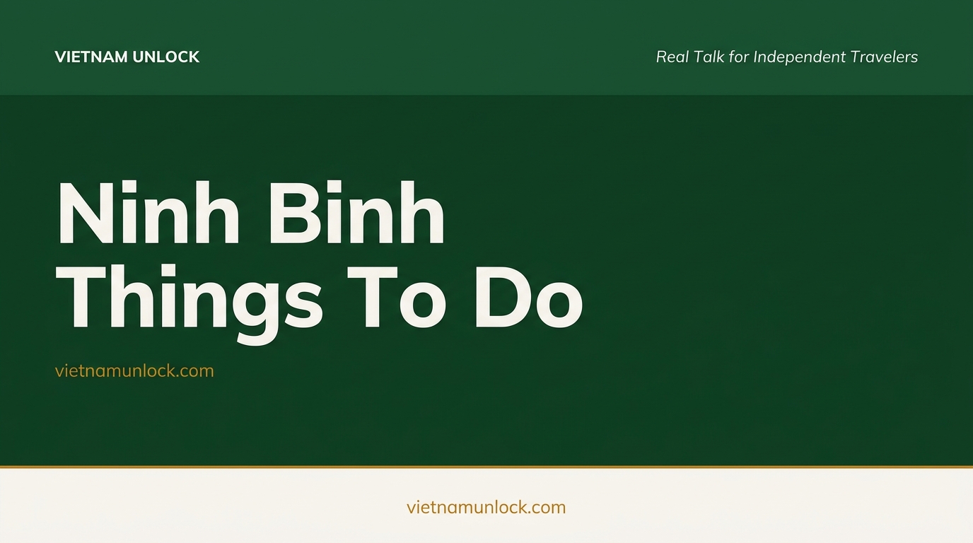 11 Things to Do in Ninh Binh — The Honest 2026 Guide
